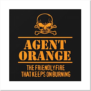 Agent Orange Friendly Fire That Keeps On Burning Posters and Art